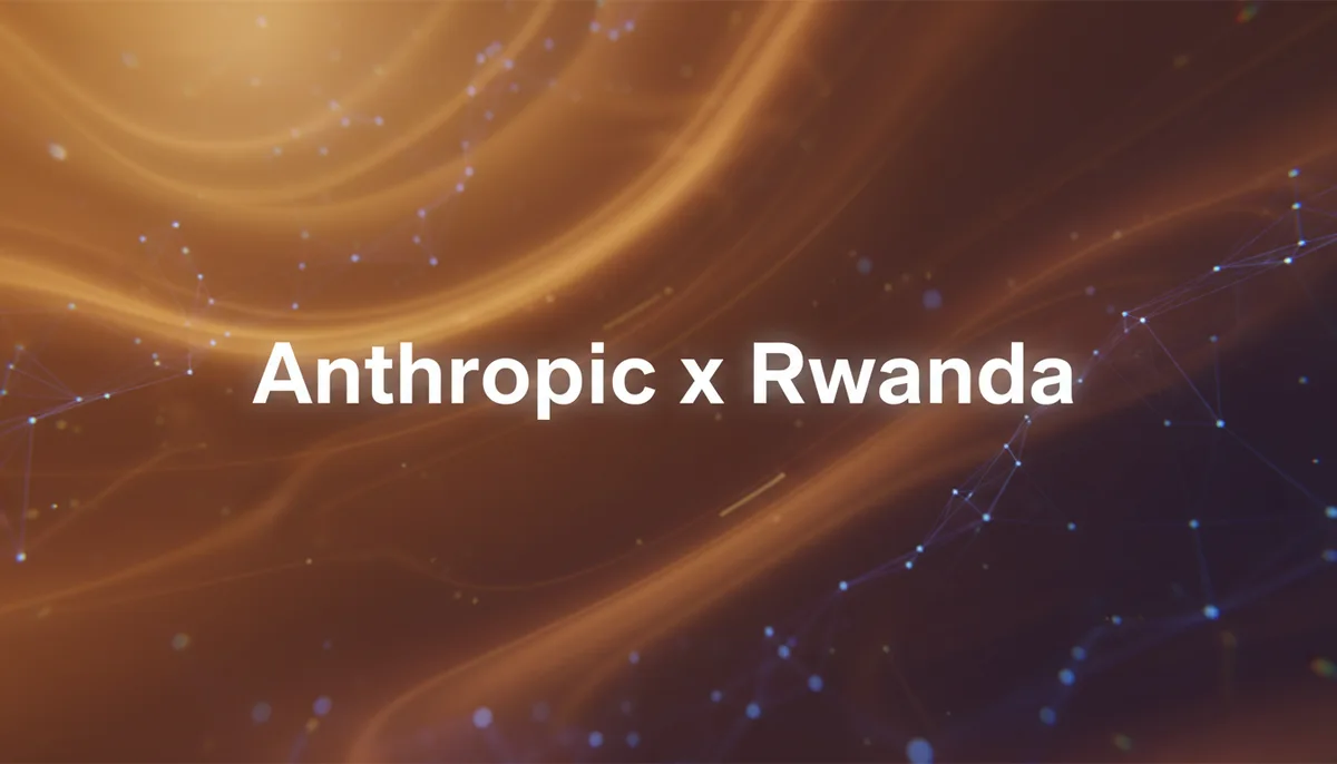 Anthropic และ รัฐบาลรวันดา ลงนาม MOU ความร่วมมือด้าน AI เพื่อสุขภาพ การศึกษา และ